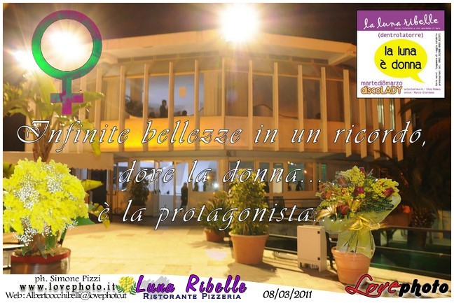 001Luna_Ribelle_Festa_Delle_Donne_LovePhoto-08032011-Ristorante_Pizzeria.jpg